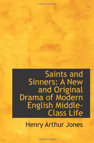 Beispielbild fr Saints and Sinners: A New and Original Drama of Modern English Middle-Class Life zum Verkauf von medimops