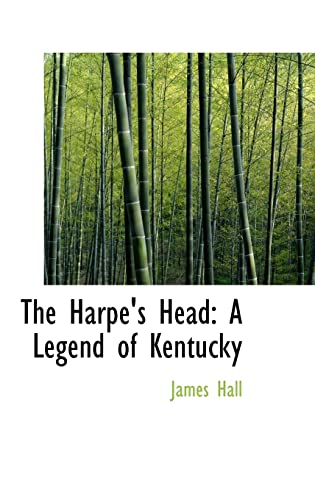 The Harpe's Head: A Legend of Kentucky (9780559978074) by Hall, James