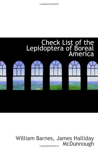 Check List of the Lepidoptera of Boreal America (9780559979323) by Barnes, William