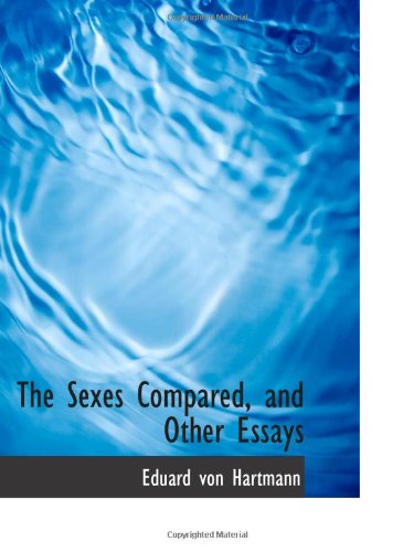 The Sexes Compared, and Other Essays (9780559980664) by Hartmann, Eduard Von