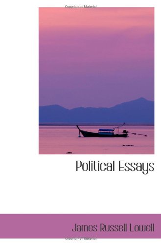 Political Essays (9780559981708) by Lowell, James Russell