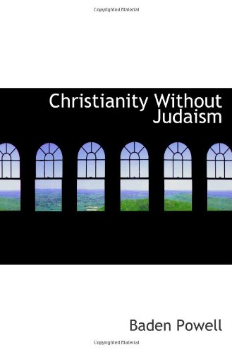 Christianity Without Judaism (9780559982439) by Powell, Baden