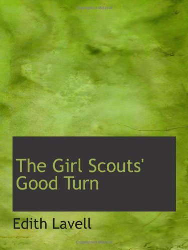 Stock image for The Girl Scouts' Good Turn for sale by Revaluation Books