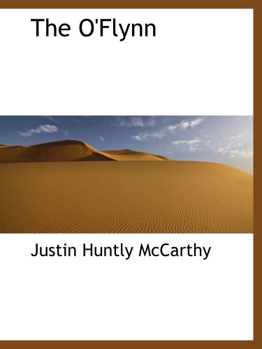 The O'Flynn (9780559985362) by McCarthy, Justin Huntly