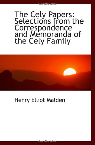 Beispielbild fr The Cely Papers: Selections from the Correspondence and Memoranda of the Cely Family zum Verkauf von Revaluation Books