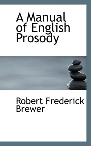 9780559997334: A Manual of English Prosody