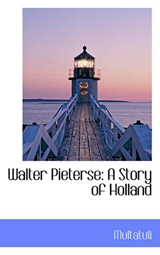 Stock image for Walter Pieterse: A Story of Holland for sale by OwlsBooks