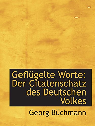 9780559999598: Geflgelte Worte: Der Citatenschatz des Deutschen Volkes