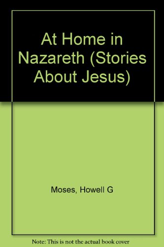 Stock image for At Home in Nazareth (Stories About Jesus) for sale by The Book Squirrel Limited