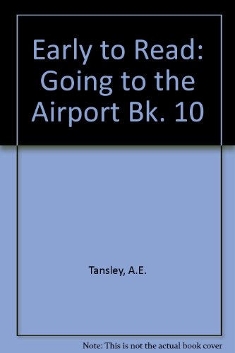 Beispielbild fr Early to Read - Going to the Airport zum Verkauf von Harry Righton