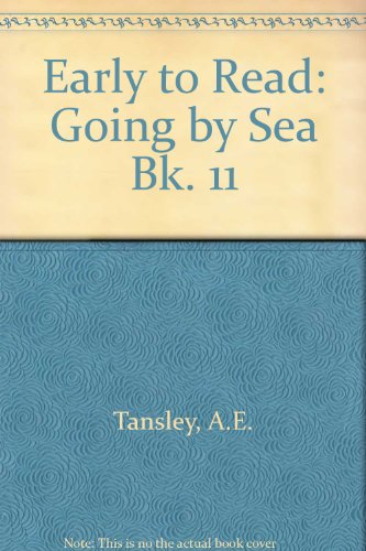 Beispielbild fr Early to Read - Going By Sea zum Verkauf von Harry Righton
