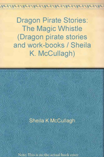 Dragon Pirate Stories : The Magic Whistle Book A5