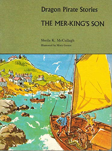 Dragon Pirate Stories: The Mer-king's Son C4 (9780560001723) by Sheila K McCullagh