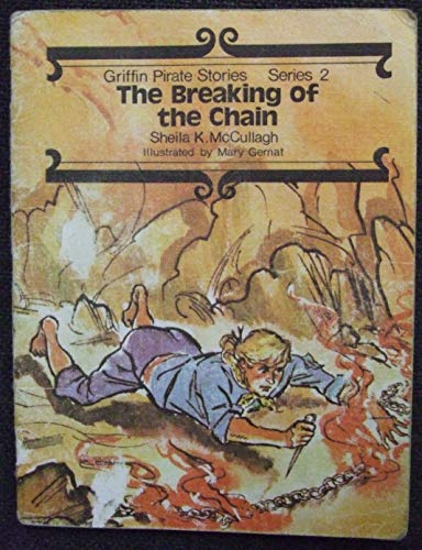 9780560005523: The Breaking of the Chain (Bk. 18) (Griffin Pirate Stories)