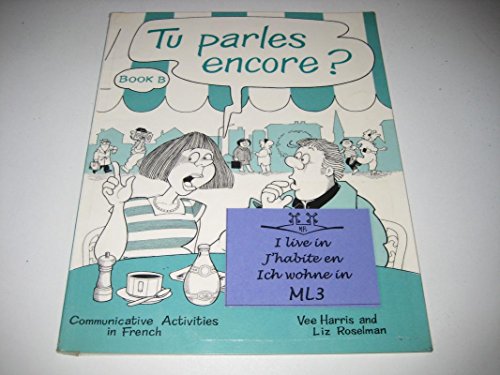 Tu Parles Encore?: Bk. A (9780560008067) by Harris, Vee; Roselman, Liz