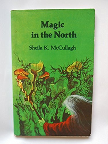 Magic in the North (A Tim Paperback) (9780560014013) by McCullagh, Sheila K.; Mutimer, Ray