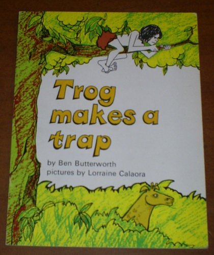 Trog Makes a Trap (That Boy Trog) (9780560035124) by Ben Butterworth