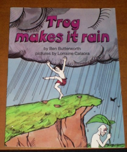 9780560035346: Trog Makes it Rain (Trog and Grandpa Gripe)