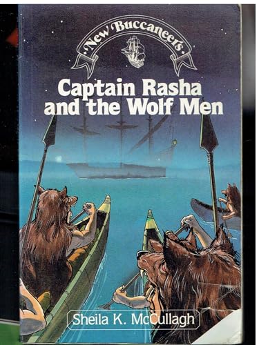 9780560044218: Captain Rasha and the Wolf Men (New Buccaneers) (Buccaneers S.)