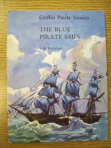 Imagen de archivo de The Blue Pirate Sails (Griffin Pirate Stories) a la venta por ThriftBooks-Dallas
