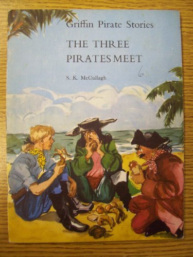 Imagen de archivo de The Three Pirates Meet (Griffin Pirate Stories) a la venta por ThriftBooks-Dallas