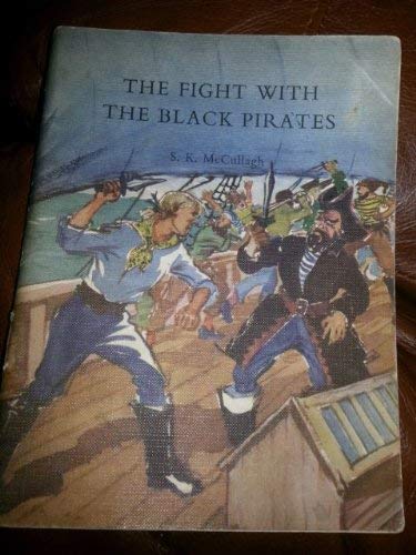 The Fight with the Black Pirates (Griffin Pirate Stories) (9780560056105) by McCullagh, Sheila K.; Gernat, Mary