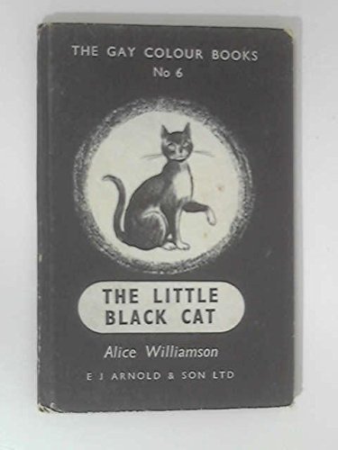 Gay Colour Books: The Little Black Cat No. 6 (9780560068153) by Williamson, Alice