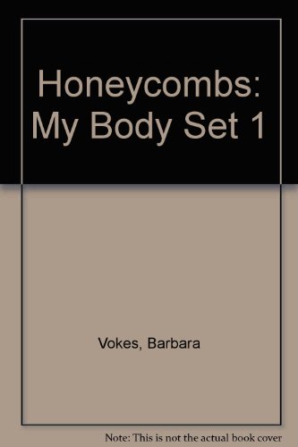 My Body (Honeycombs) (9780560082012) by Vokes, Barbara; Richardson, Barrie