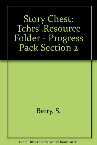 Story Chest: Tchrs'.Resource Folder - Progress Pack Section 2 (9780560088564) by Cowley, Joy; Melser, June