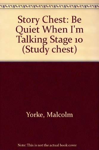 Stock image for Story Chest: Be Quiet When I'm Talking Stage 10 for sale by Phatpocket Limited