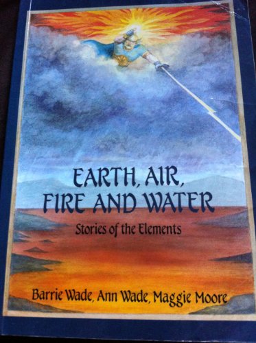 Stock image for Earth, Air, Fire and Water. Stories of the Elements. for sale by Frans Books