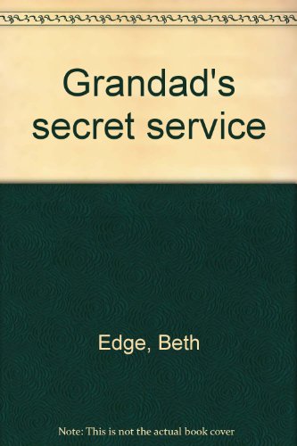 Grandad's secret service (9780560090499) by Beth Edge
