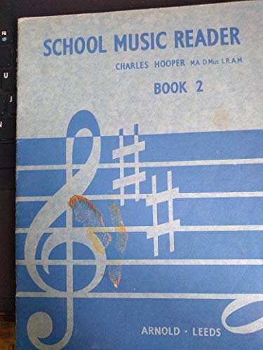 School Music Readers: Bk. 2 (9780560148039) by Charles Hooper