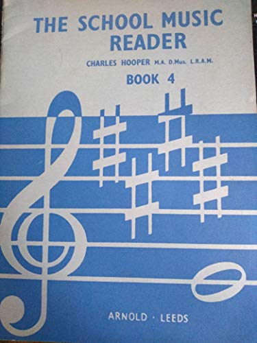 School Music Readers: Bk. 4 (9780560148053) by Hooper, Charles