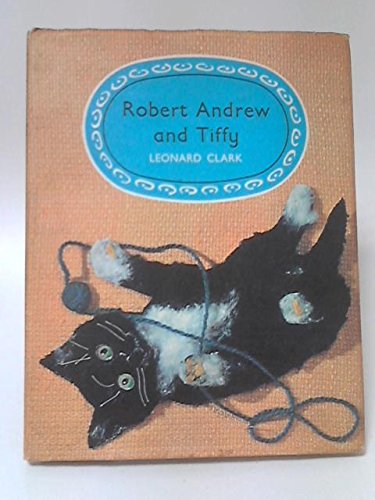 Robert Andrew and Tiffy (9780560163025) by Clark, Leonard