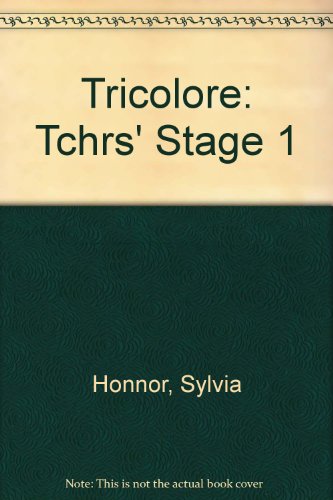 Tricolore: Tchrs' Stage 1 (9780560205008) by Sylvia Honnor; Ronald Holt