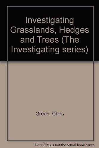 Investigating Grasslands, Hedges and Trees (9780560265361) by Green, Chris; Porter, Angela