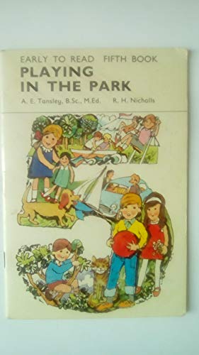 Playing in the Park (Early to Read) (9780560491104) by Tansley, A.E.