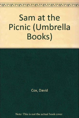 Sam at the Picnic (Umbrella Books) (9780560495027) by Cox, David; Cox, Guillemette