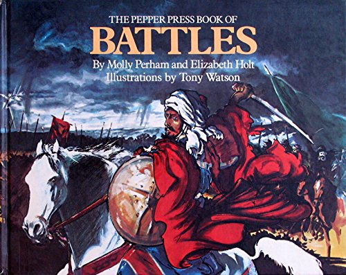 Pepper Press Book of Battles (9780560745245) by Perham, Molly; Elizabeth Holt