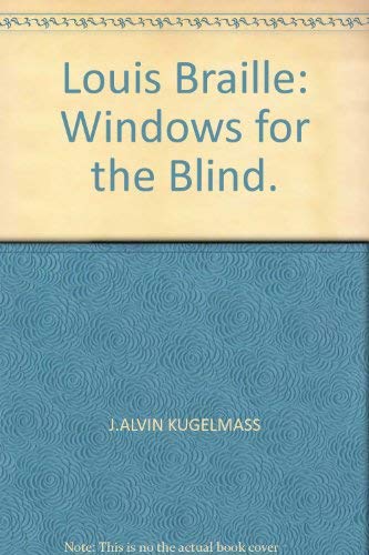 Imagen de archivo de Louis Braille: Windows for the Blind a la venta por Victoria Bookshop