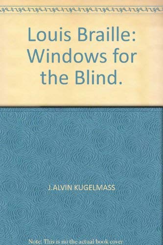 Stock image for Louis Braille: Windows for the Blind for sale by Victoria Bookshop