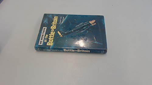 9780561001982: Battle of Britain (We Were There Books)