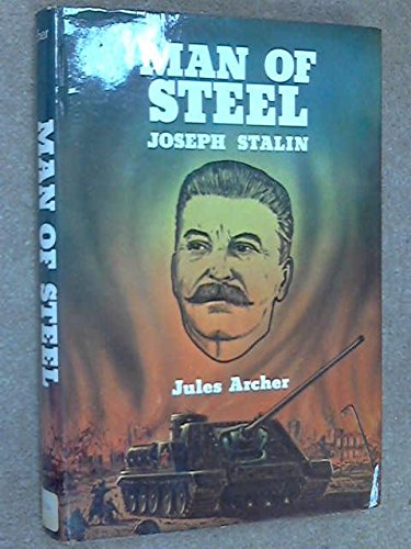 Man of steel, Joseph Stalin (9780561002002) by Archer, Jules