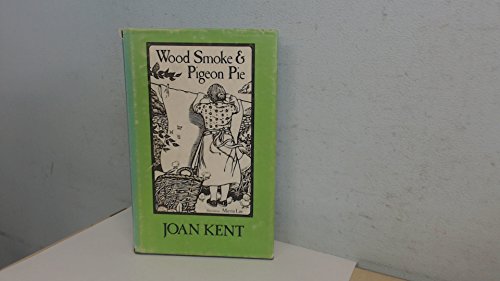 Imagen de archivo de Wood Smoke and Pigeon Pie a la venta por WorldofBooks