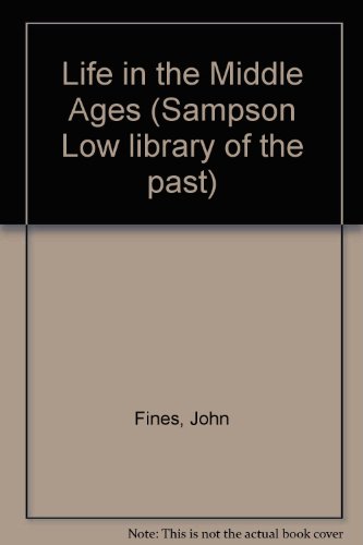 9780562000915: Life in the Middle Ages (Sampson Low library of the past)