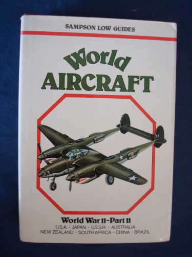 Stock image for World Aircraft: World War II, Part 2: U.S.A., Japan, U.S.S.R., Australia, New Zealand, South Africa, China, Brazil for sale by Goldstone Books