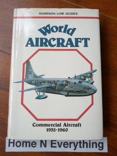 Imagen de archivo de World Aircraft: Commercial Aircraft, 1935-60 v. 5 (Sampson Low guides) a la venta por Goldstone Books