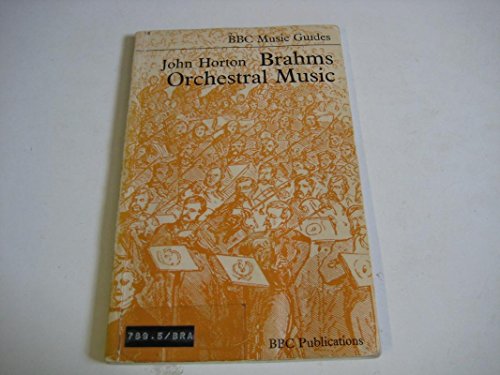 Beispielbild fr Brahms' Orchestral Music zum Verkauf von Better World Books Ltd