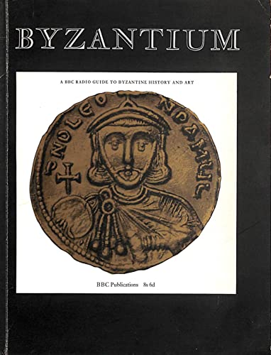 9780563074168: Byzantium; (BBC publications)